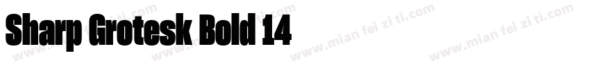 Sharp Grotesk Bold 14字体转换